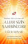 Herkes Yüz Çevirse de Allah Sizin Sahibinizdir